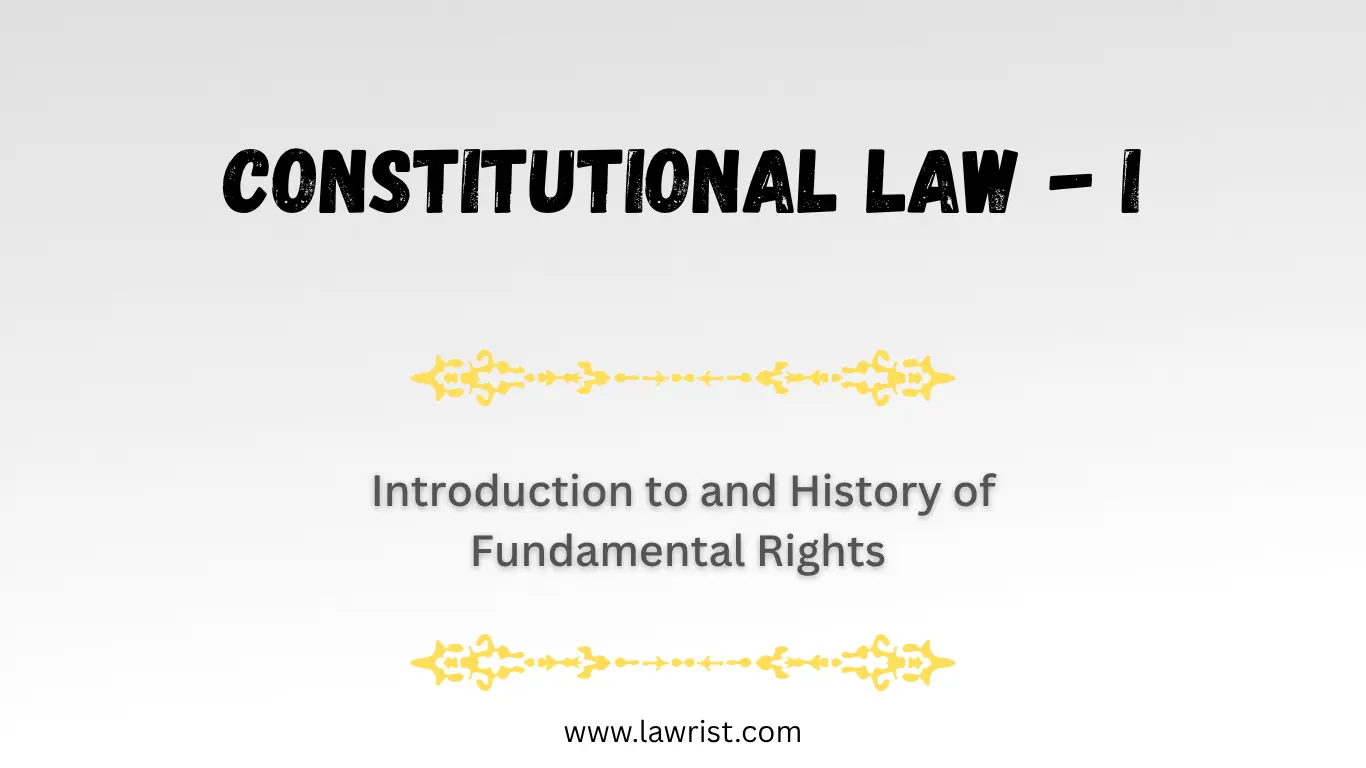 Introduction to and History of Fundamental Rights | Constitutional Law